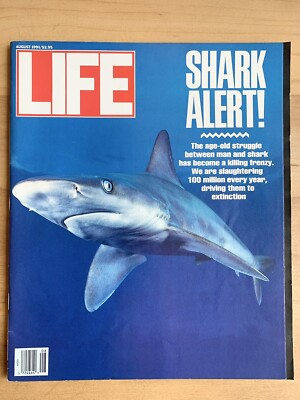 LIFE MAGAZINE, AUGUST, 1991, SHARK ALERT, HUNTING SHARKS TO EXTINCTION!