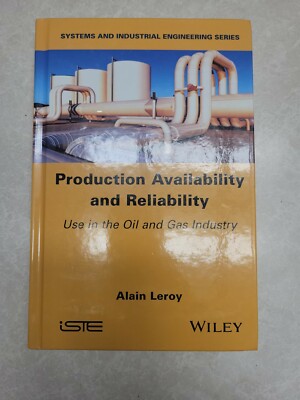 Production Availability and Reliability : Use in the Oil and Gas Industry, Ha...