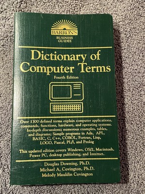 DICTIONARY OF COMPUTER TERMS (BARRON'S BUSINESS GUIDES) By Douglas Downing VG