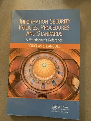 Information Security Policies, Procedures, and Standards by Douglas J. Landoll