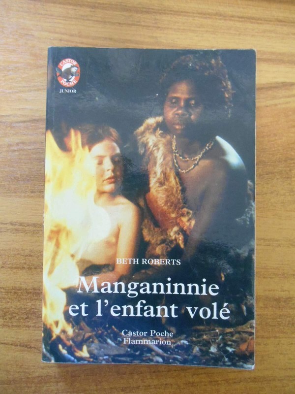 Manganinnie Et L'Enfant VolÃ©: - Junior Roberts, Beth