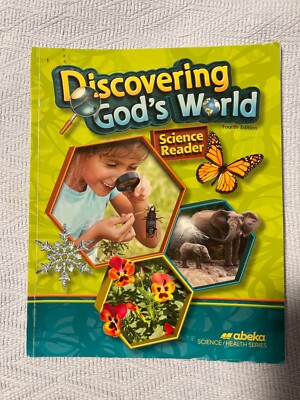 Abeka Discovering God s World (4th Edition) Student Science 1st Grade