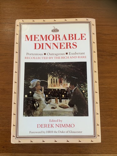 MEMORABLE DINNERS: Portentous Outrages Exuberant Edited by Derek Nimmo SIGNED 