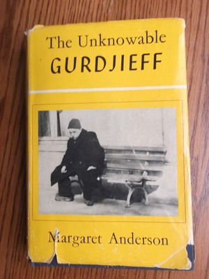 THE UNKNOWABLE GURDJIEFF by Margaret Anderson 1962 First Edition Hardcover