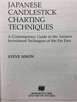 Japanese Candlestick Charting Techniques: A Contemporary Guide to the Ancien...