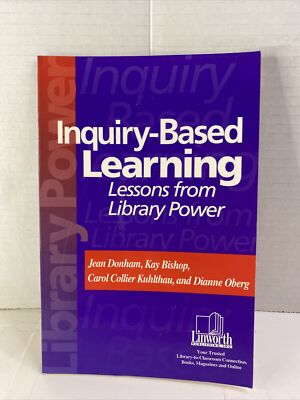 Inquiry-Based Learning : Lessons from Library Power - Jean Donham (PB, 2001)