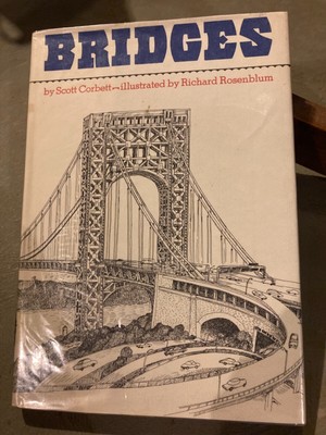 BRIDGES by SCOTT CORBETT illustrated by Richard Rosenblum
