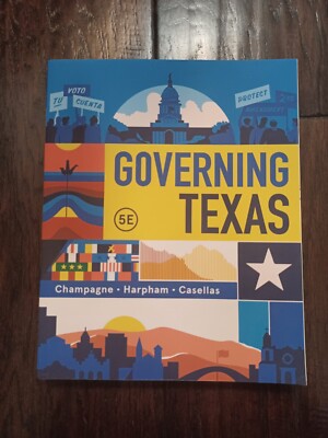 Governing Texas by Champagne, Harpham, and Casellas,  ISBN 9780393427004