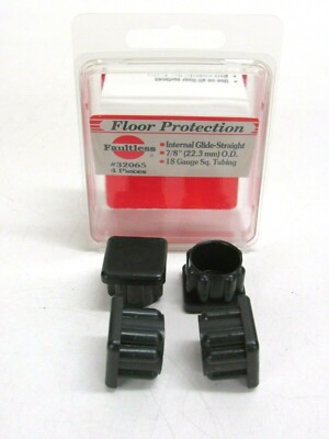 NEW! (4) FAULTLESS 7/8'' FLOOR PROTECTION INTERNAL GLIDE-STRAIGHT, #32065