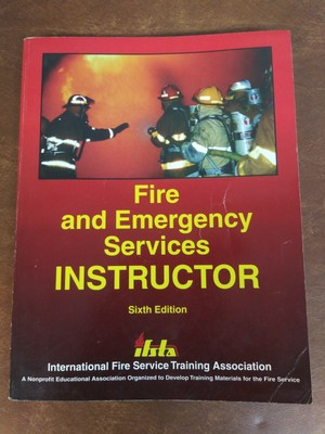 Fire and Emergency Services Instructor by IFSTA 6th edition 