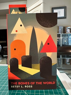 Betsy L. Ross The Bones of the World NEW 1st Edition Paperback