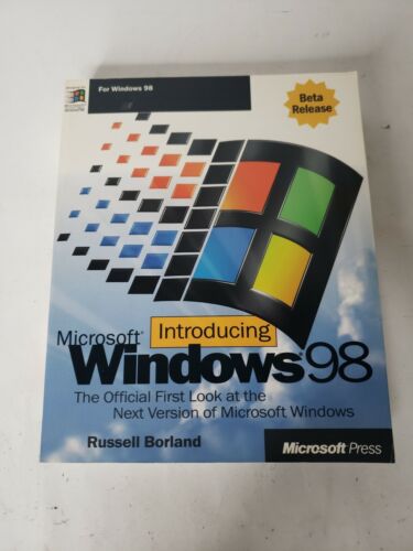 Introducing Microsoft Windows 98 by Russell Borland (1997 Introducing Microsoft Windows 98 by Russell Borland (1997