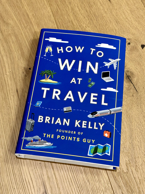 How to Win at Travel by Brian Kelly (2025, Hardcover)