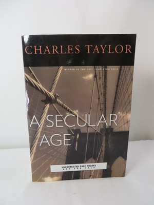 A Secular Age By Charles Taylor, Uncorrected Page Proofs Edition Paperback