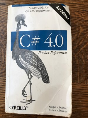 C# 4.0 Pocket Reference (Pocket Reference (O'Reilly)) By Ben Albahari,Joseph Al