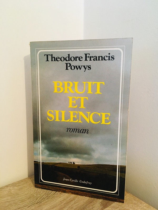 Bruit Et Silence - Theodore Francis Powys