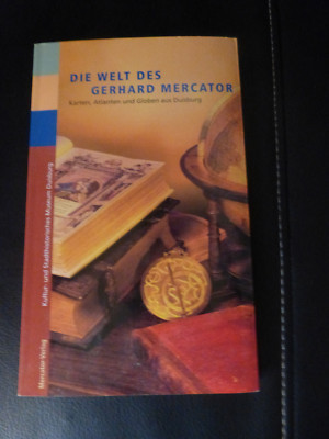 Die Welt des Gerhard Mercator Karten Atlanten und Globen aus Duisburg
