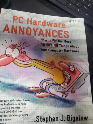 PC Hardware Annoyances: How to Fix the Most A... by Stephen J. Bigelow Paperback