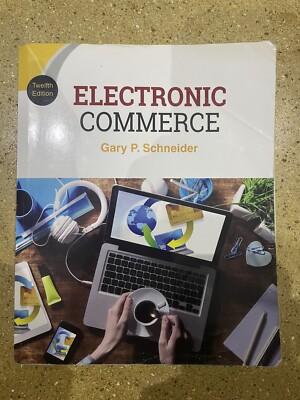 Electronic Commerce by Gary Schneider (2016, Trade Paperback)