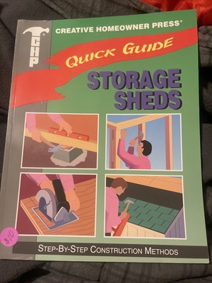 Creative homeowner press quick guide to storage sheds