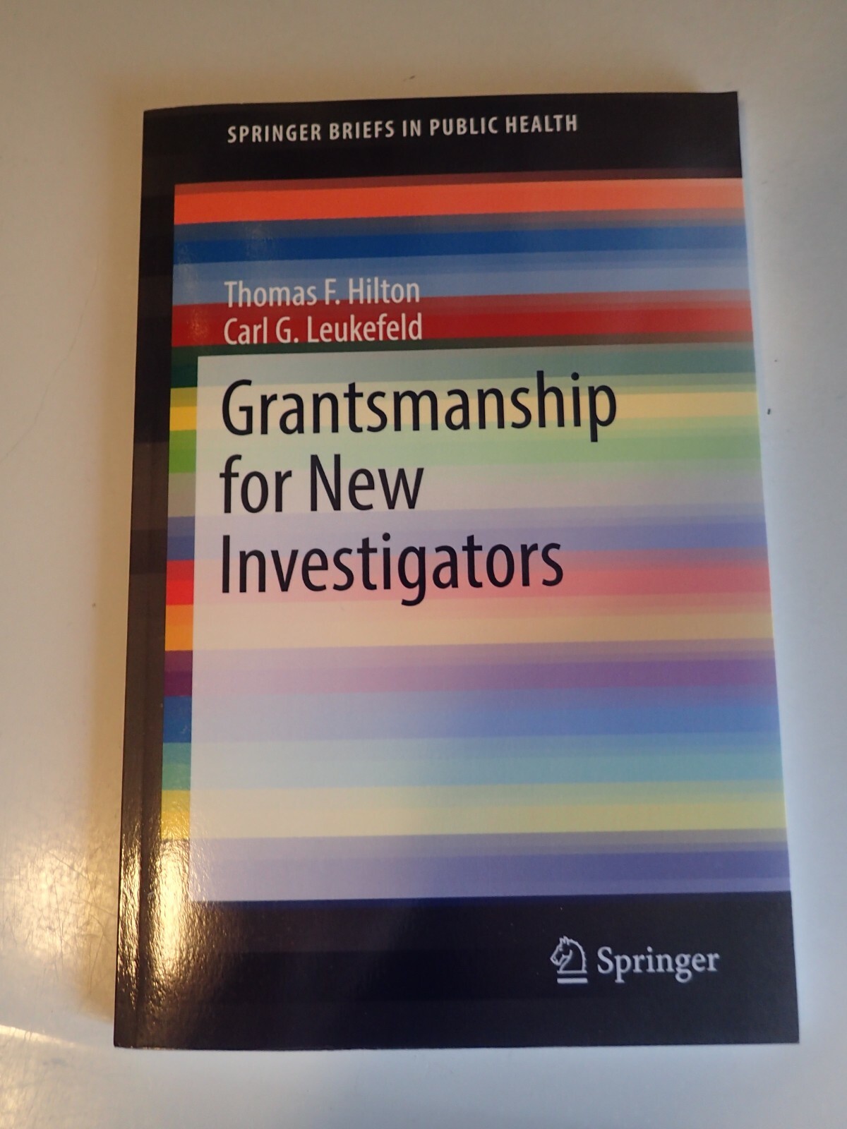 NEW 2019 Grantsmanship for New Investigators by Thomas F Hilton 