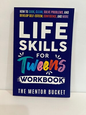 Life Skills for Tweens Workbook - The Mentor Bucket - 2023
