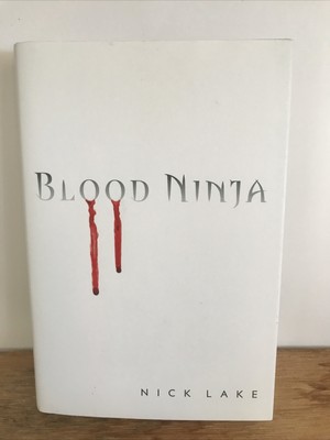 Blood Ninja by Nick Lake (2009, Hardcover) New