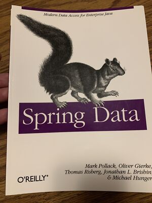 SPRING DATA: MODERN DATA ACCESS FOR ENTERPRISE JAVA By Mark Pollack & Oliver