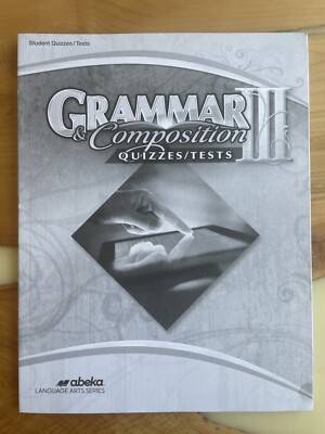 NEW ABeka 9th Grade Language Grammar Composition III Quizzes Tests Book