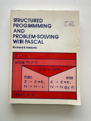 Structured Programming and Problem Solving with Pascal by Richard Kieburtz
