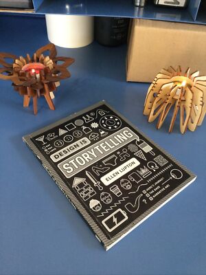 Design Is Storytelling PAPERBACK   2017 by Ellen Lupton