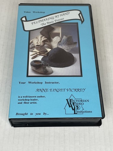 VHS Feltmaking By Hand-The Basics by Victorian Video Productions - Anne Vickrey