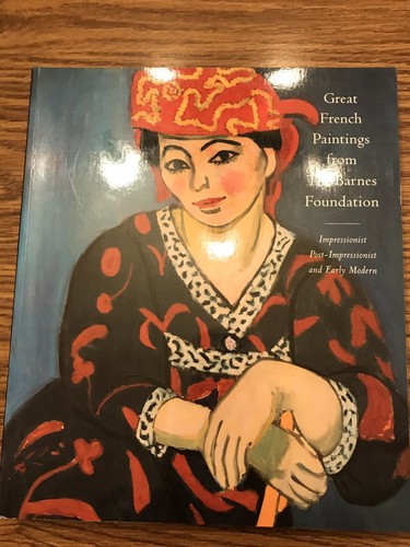 アート・デザイン・音楽 GREAT FRENCH PAITINGS BARNES FOUNDATION Great French Paintings From The Barnes Foundation