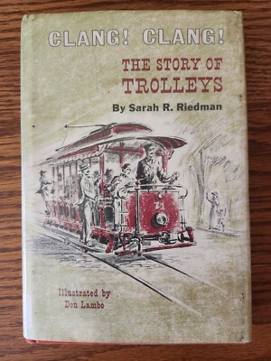 Clang! Clang: The Story of Trolleys by Sarah R. Riedman 1964 Lambo