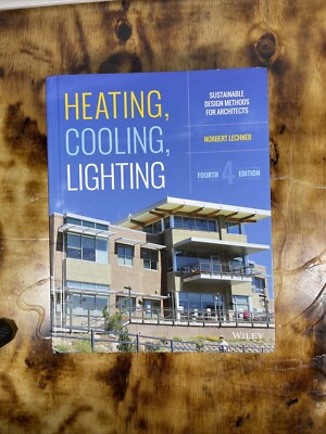 Heating, Cooling, Lighting : Sustainable Design Methods for Architects by...