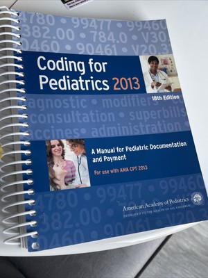 CODING FOR PEDIATRICS 2013: A MANUAL FOR PEDIATRIC By Aap Committee On Coding VG