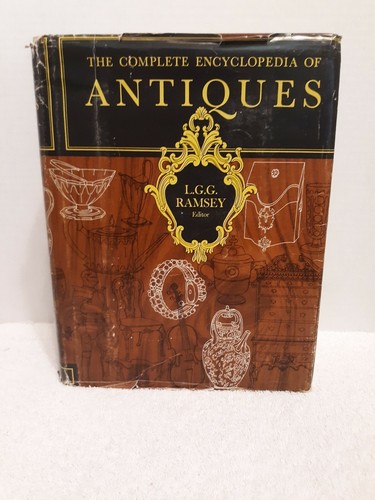 The Complete Encyclopedia of Antiques, LGG Ramsey HB, 1962
