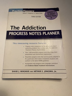 PracticePlanners Ser.: The Addiction Progress Notes Planner by Arthur E. Jongsma