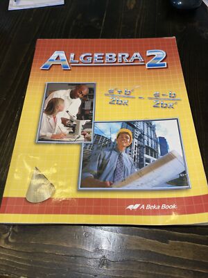 A Beka Algebra 2  2nd Edition 2004 Student Textbook Homeschool Abeka 
