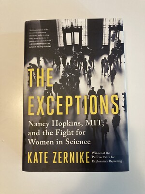 The Exceptions: Nancy Hopkins, MIT, and - Hardcover, by Zernike Kate - Very Good