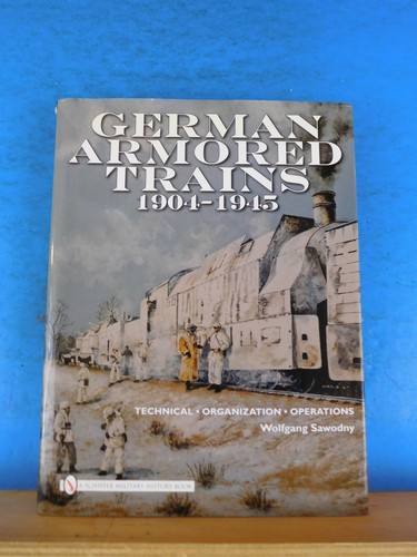洋書 German Armored Train 1904-1945 German Armored Trains 1904-1945 by Wolfgang Sawodny, a