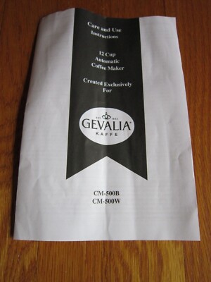 Care & Use Instructions Booklet Gevalia Kaffee CM-500B,Cm-500W GUIDE ONLY