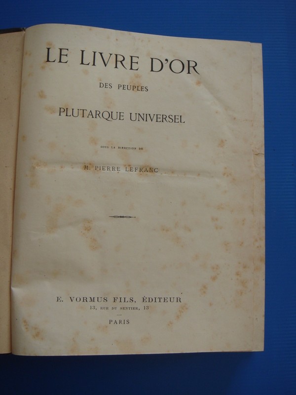 Pierre Lefranc - Le Livre D'Or Des Peuples - Vormus - Plutarque Universel - XixÂ°