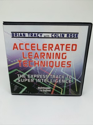Accelerated Learning Techniques Brian Tracy & Colin Rose Audio *Missing CD#4*