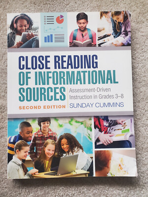 Close Reading of Informational Sources : Assessment-Driven Instruction in Grades