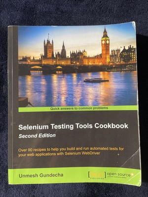 Selenium Testing Tools Cookbook - Second Edition by Unmesh Gundecha (2015, Trade