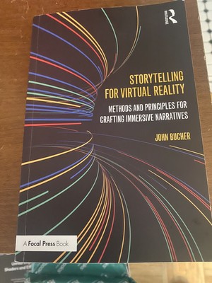 Storytelling for Virtual Reality: Methods and Principles for Crafting Immersive