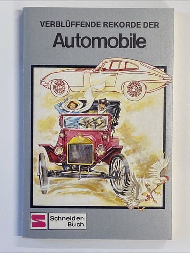 Verblüffende Rekorde der Automobile | Schneider-Taschenbuch Band 112