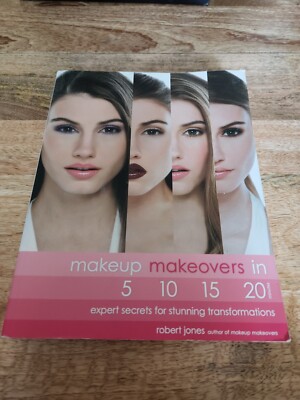 Makeup Makeovers in 5  10  15  20 Minutes (2012) Expert Secrets of Robert Jones