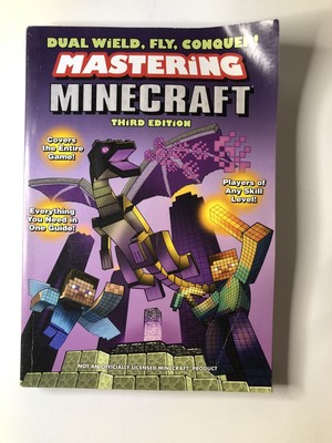 Mastering Minecraft Third Edition (Dual Wield, Fly, Conquer) - Good